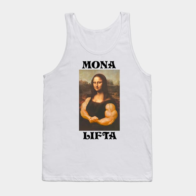 Mona Lifta Strong Mona Lisa Gym Meme Tank Top by TheDesignStore